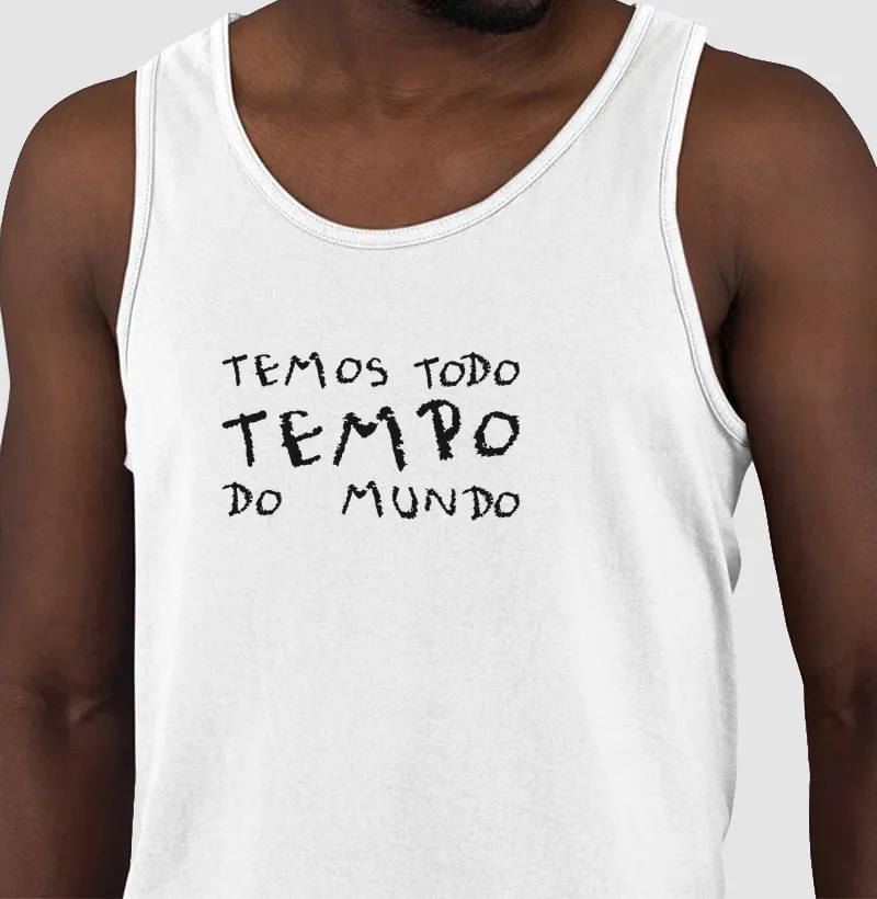Temos Todo Tempo do Mundo