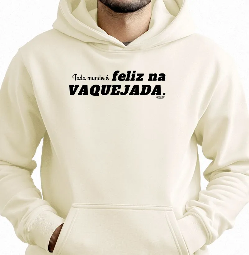 Moletom com Capuz - Todo mundo é feliz na Vaquejada - Hoodie Moletom