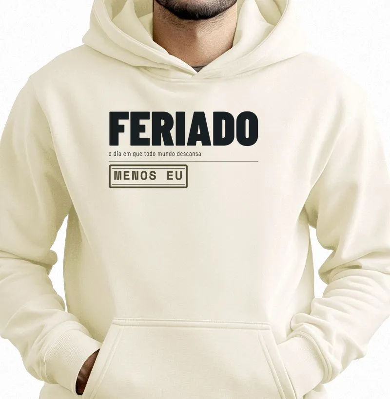 Feriado? Menos eu