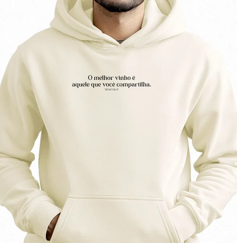 O melhor vinho é aquele que você compartilha.