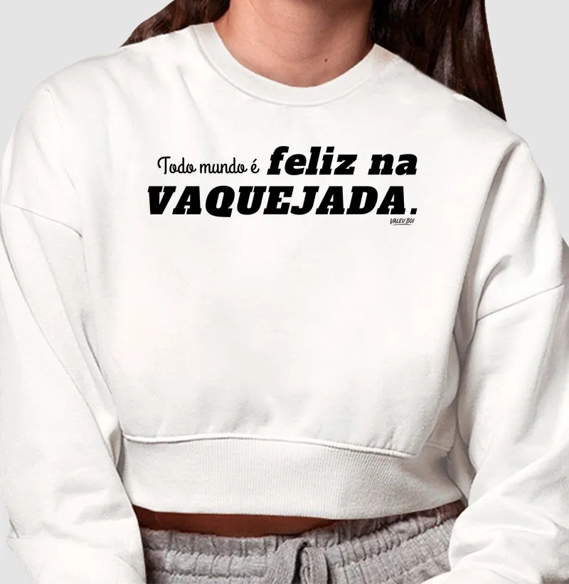 Moletom Cropped - Todo mundo é feliz na Vaquejada