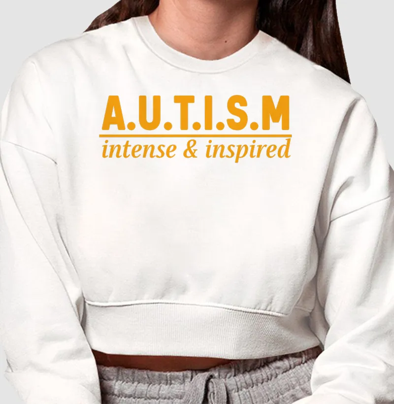 A.U.T.I.S.M | intense & inspired