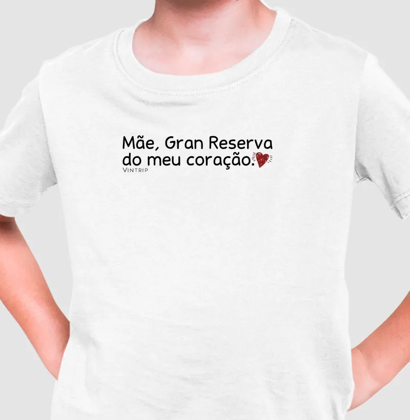Mãe, Gran Reserva do meu coração.