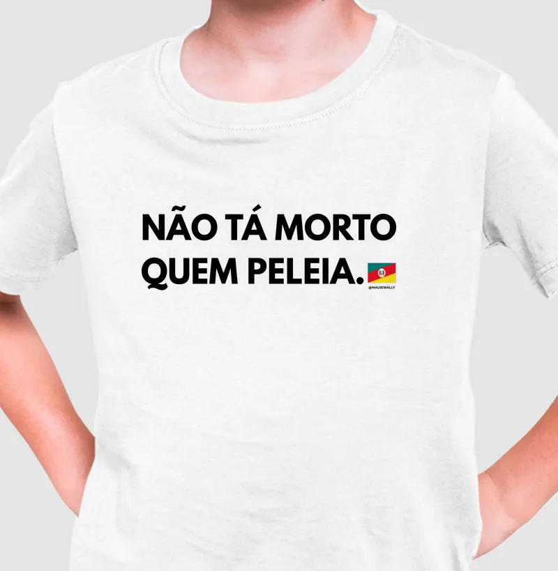 Não tá morto quem peleia