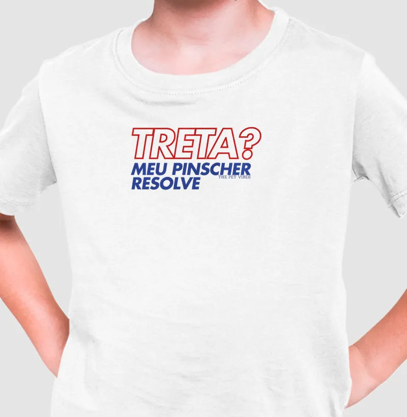 Treta? Meu Pinscher Resolve