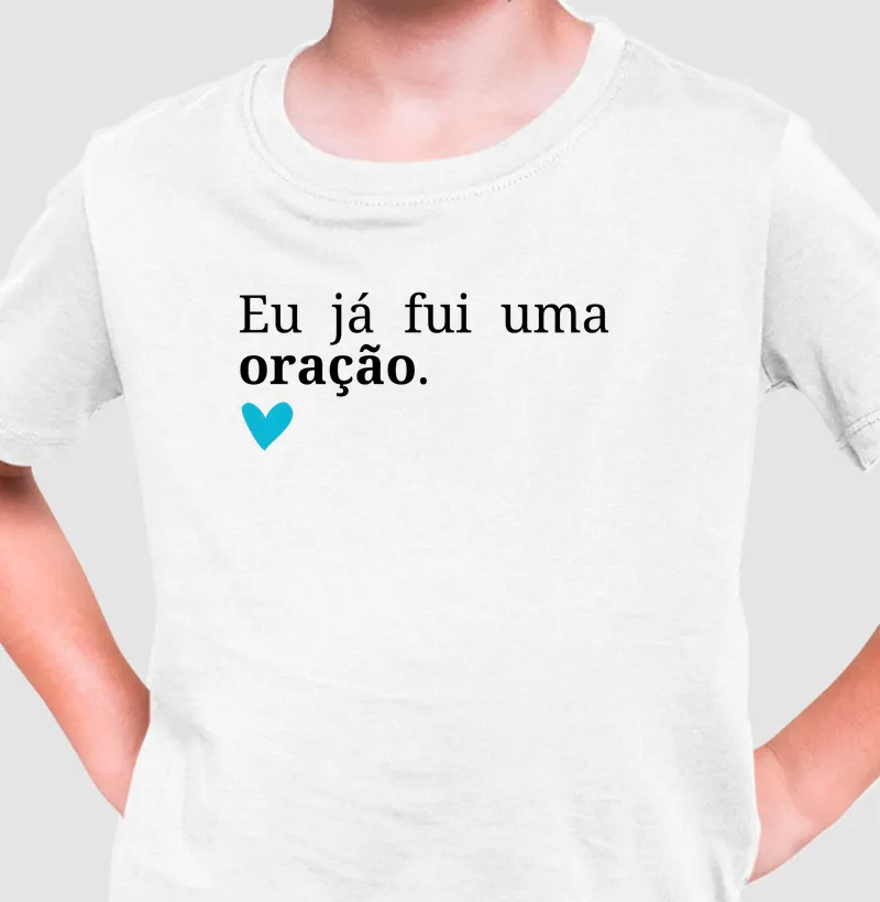 Eu já fui uma oração - masculina.