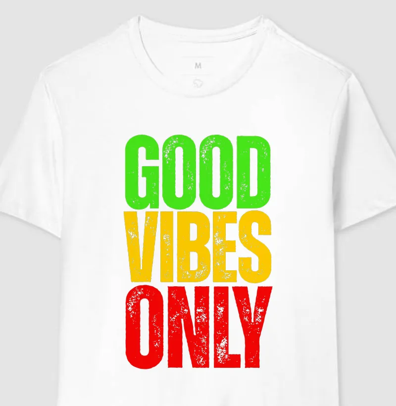 Good Vibes Only