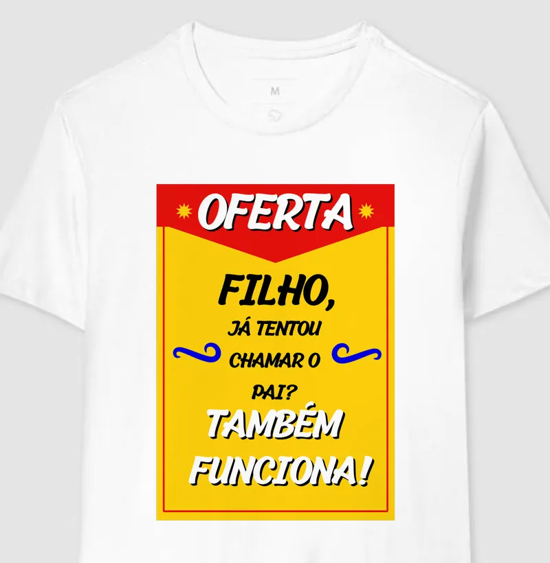 Oferta! Filho já tentou chamar o pai? Também funciona
