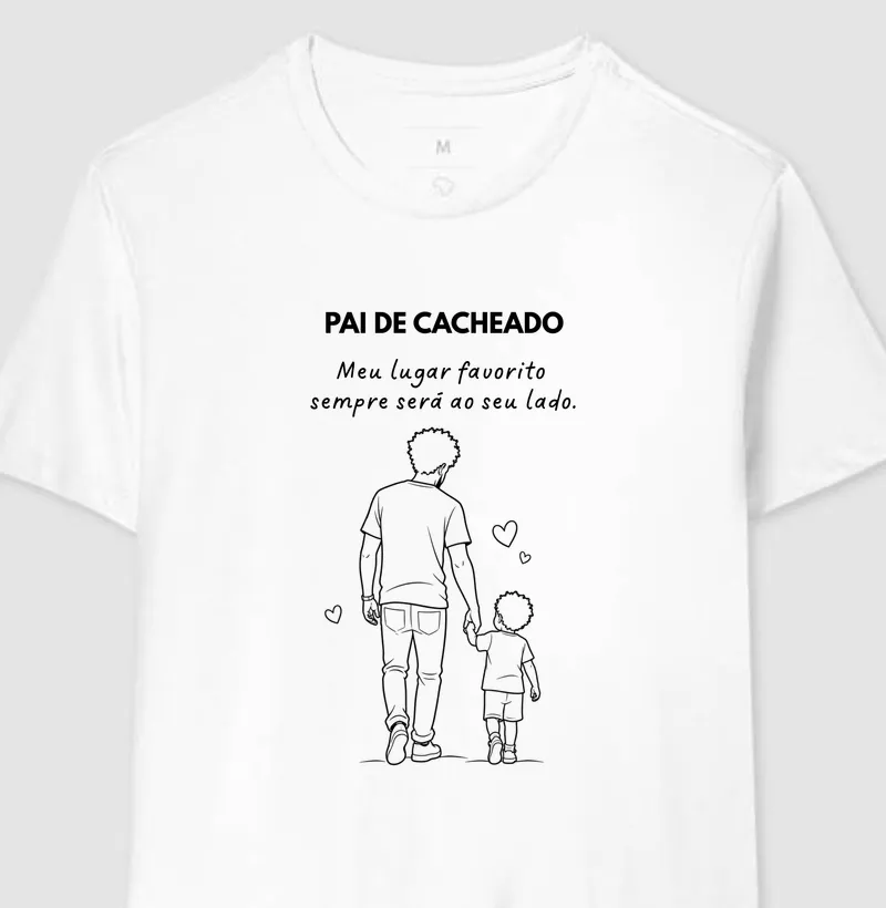 Pai de Cacheado – Meu lugar favorito sempre será ao seu lado.