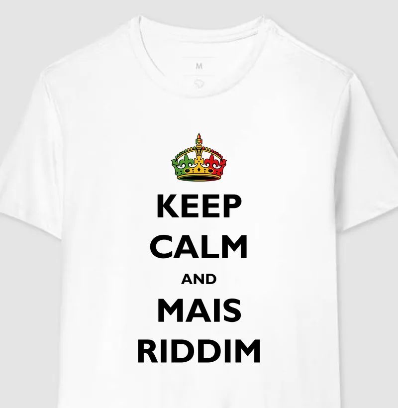 Keep Calm and mais Riddim