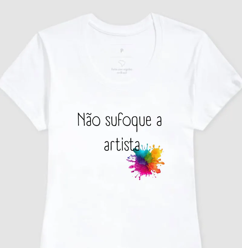 Blusinha não sufoque a artista