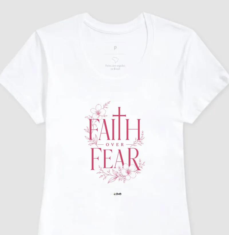 Faith Over Fear — Fé Acima do Medo