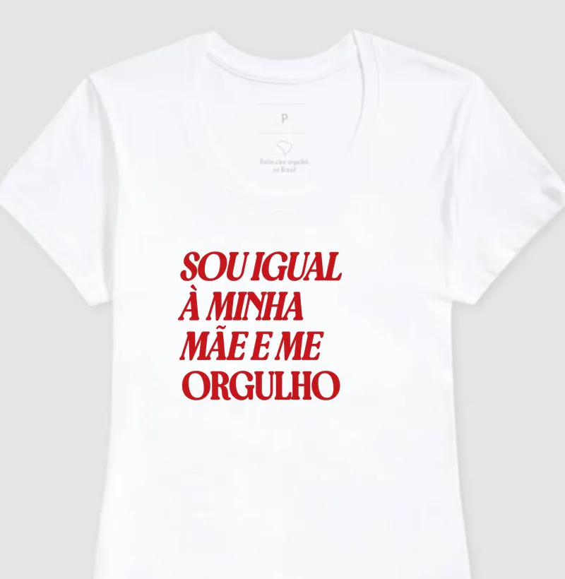 Sou igual à minha mãe e me orgulho