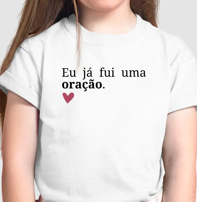 Eu já fui uma oração - feminina.