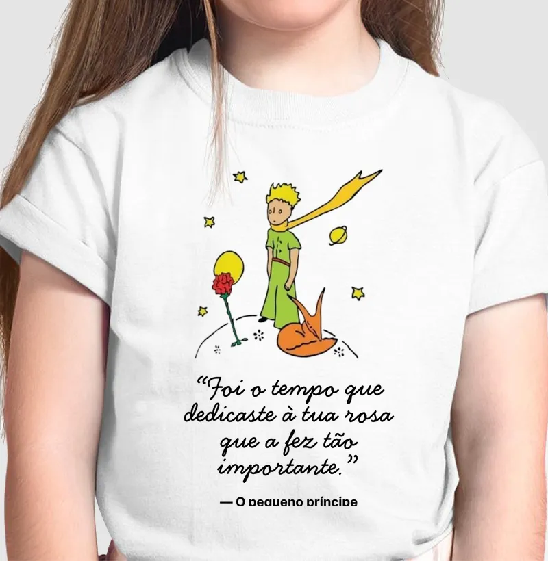 Camiseta Infantil O Pequeno Príncipe — Foi o tempo que dedicaste à tua rosa...