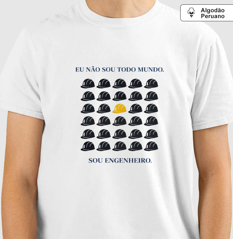 Eu não sou todo mundo. Sou ENGENHEIRO (A)