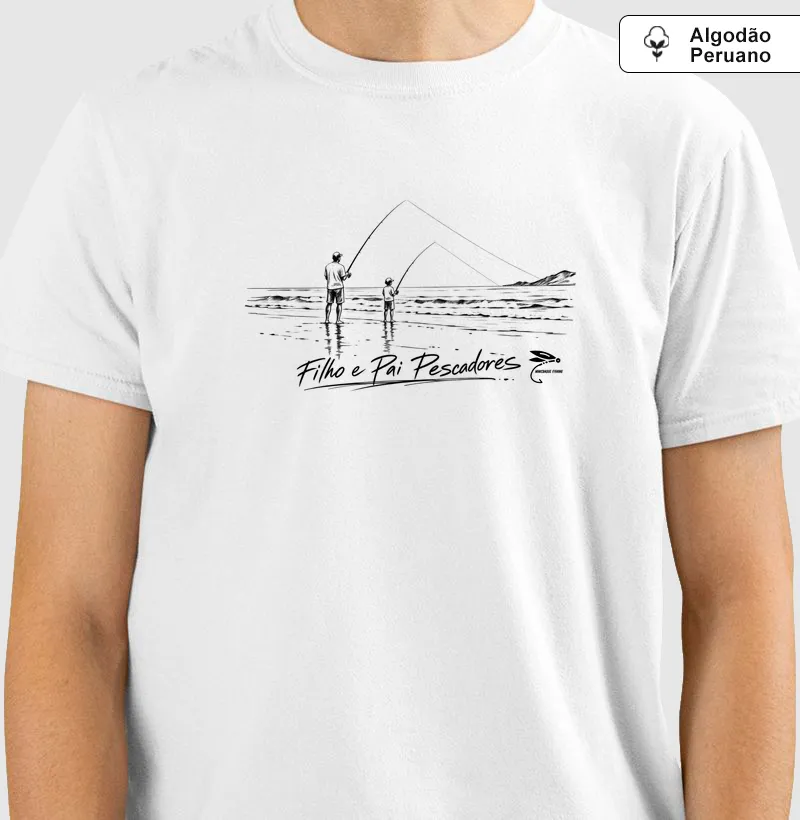 Filho e Pai Pescadores - Praia - Camiseta Algodão Peruano