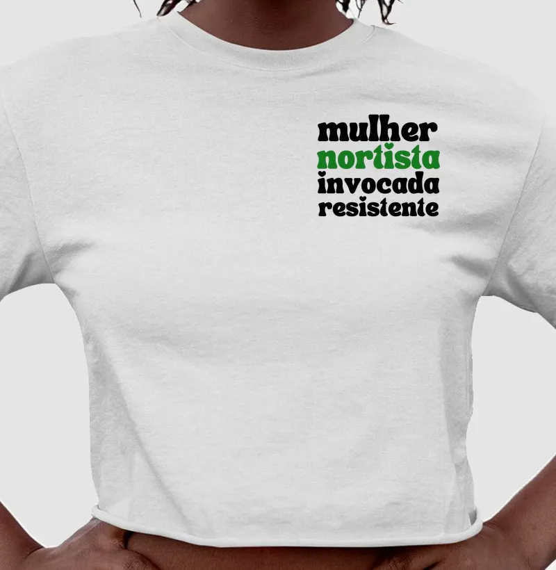 Mulher Nortista, Invocada e Resistente