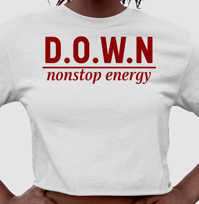 D.O.W.N | nonstop energy