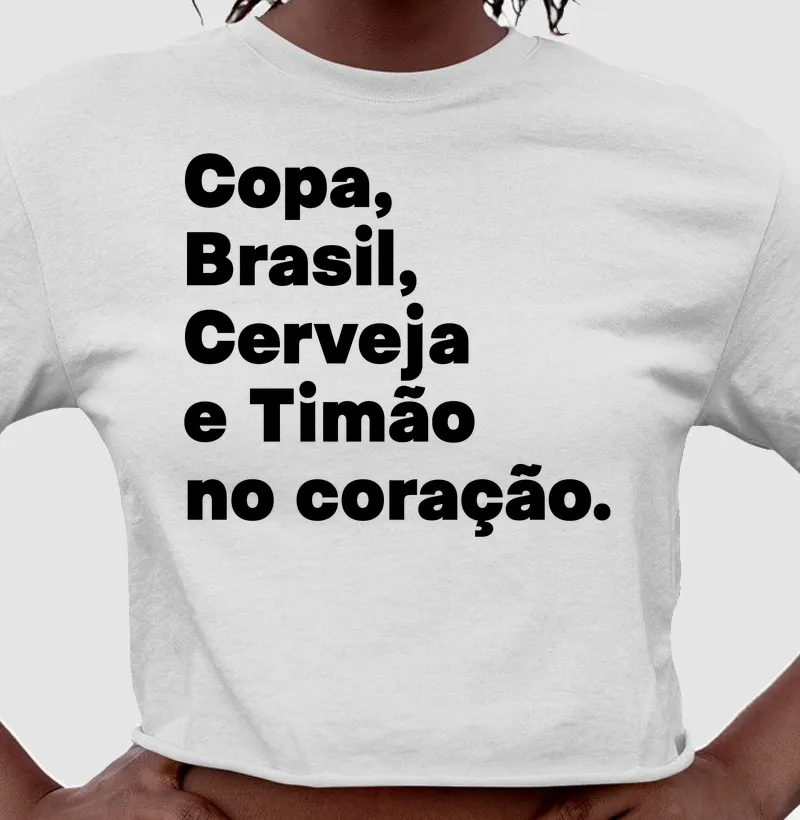 Copa, Brasil, Cerveja e Timão no coração.