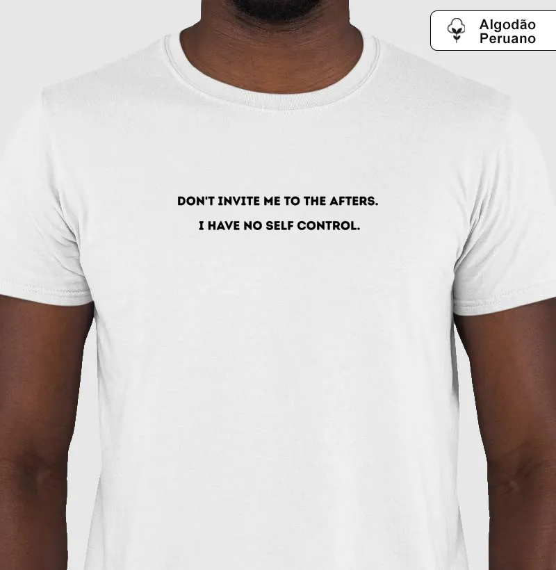 DON'T INVITE ME TO THE AFTER