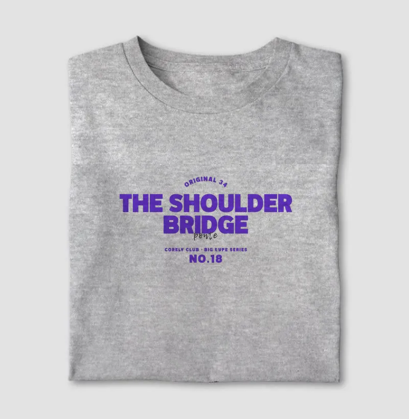 ORIGINAL 34 — THE SHOULDER BRIDGE (No.18)
