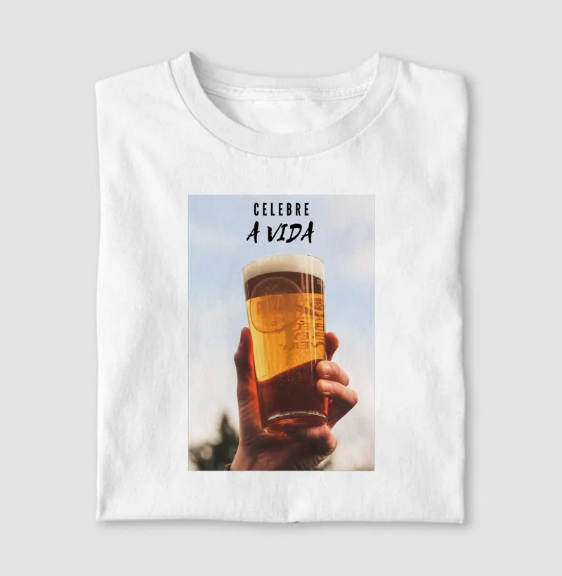 Celebre a vida  - Camiseta