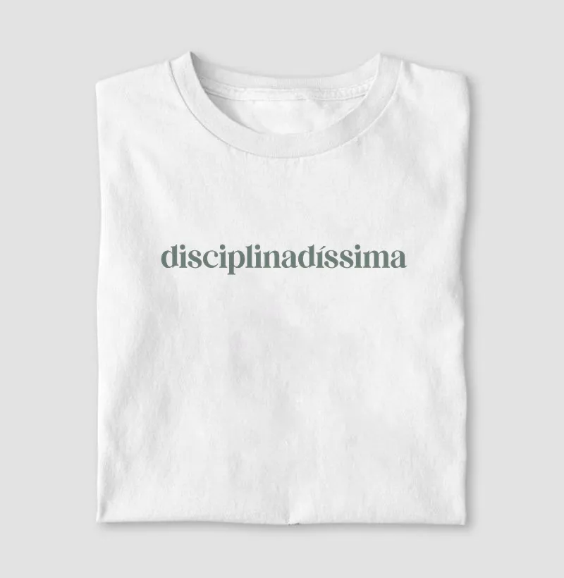disciplinadíssima