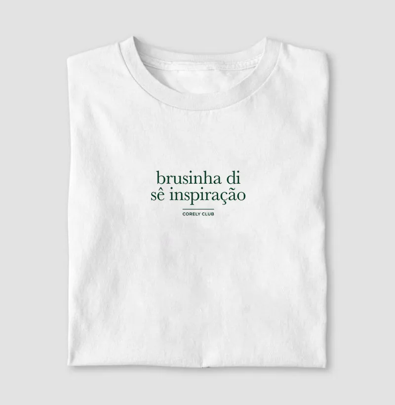 Brusinha di sê inspiração