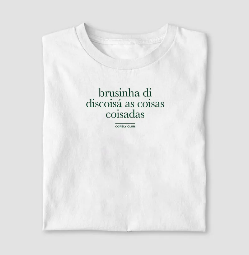 Brusinha di discoisá as coisas coisadas