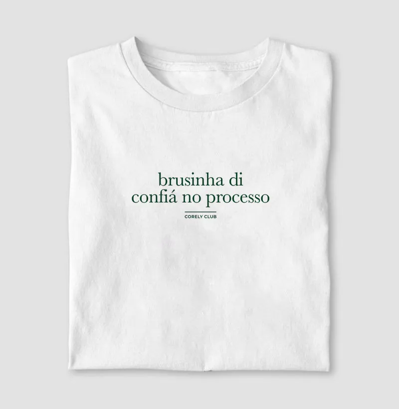 Brusinha di confiá no processo