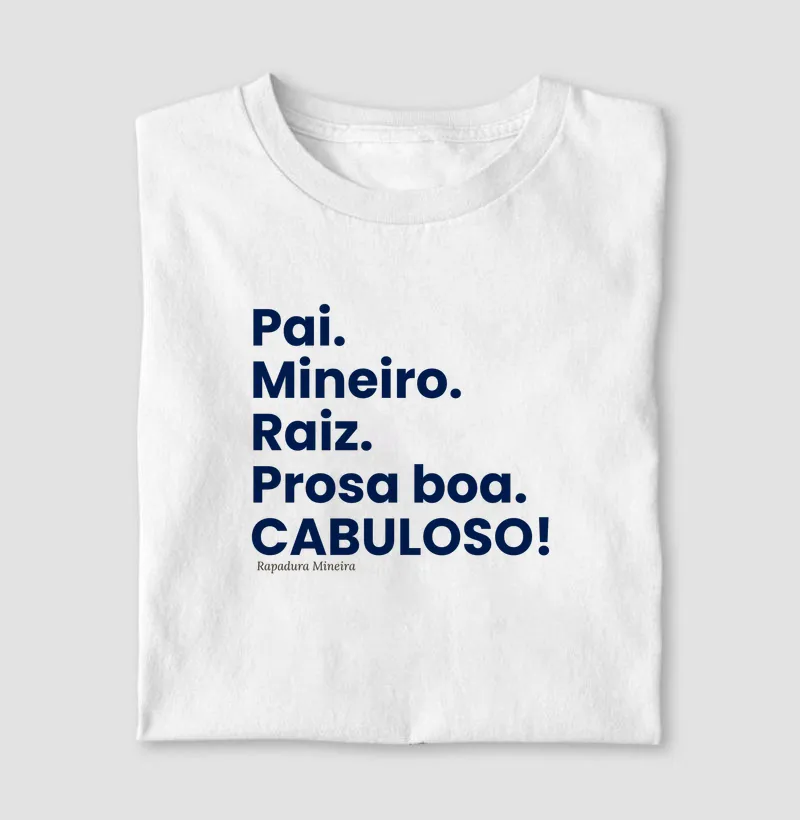 Pai. Mineiro. Raiz. Prosa boa. CABULOSO!