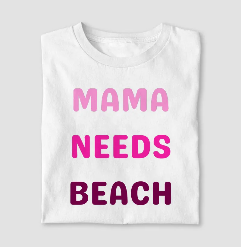 Mama Needs Beach