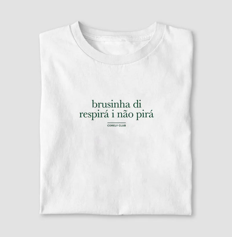 Brusinha di respirá i não pirá