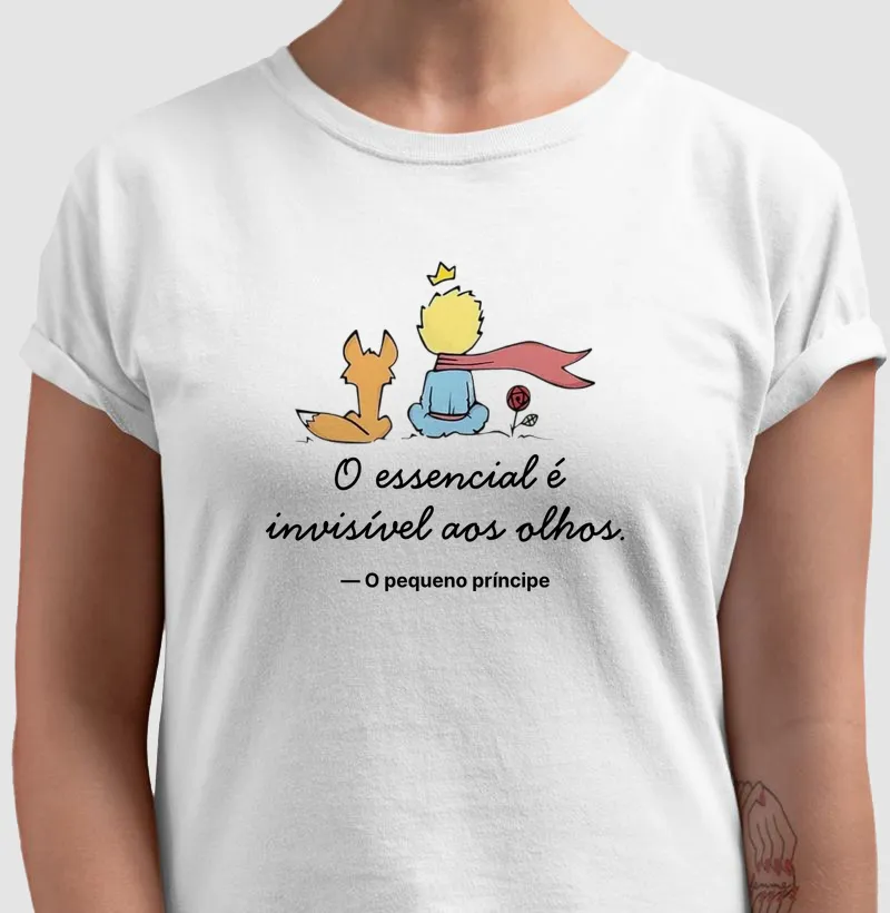 Camiseta O Pequeno Príncipe - O essencial é invisível aos olhos - Camiseta