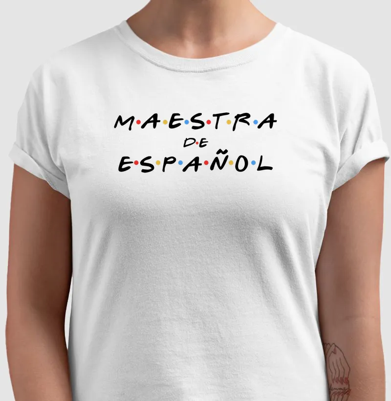 Camiseta Professora de Espanhol — Friends