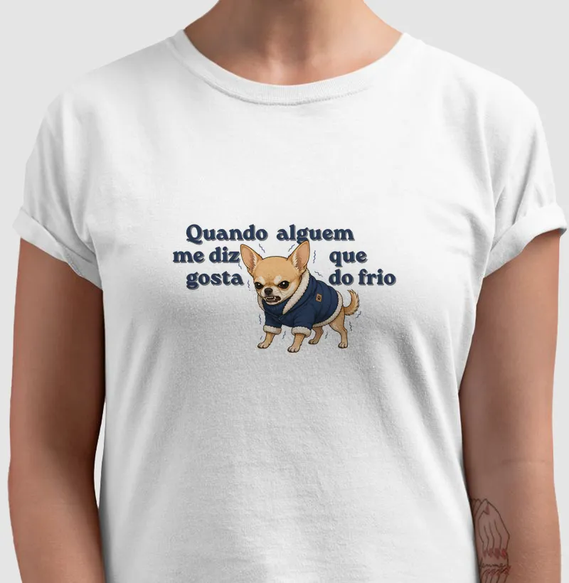 Quando alguém me diz que gosta de frio