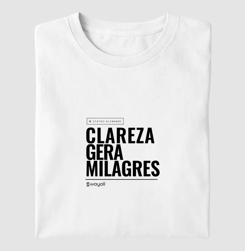 Clareza gera milagres