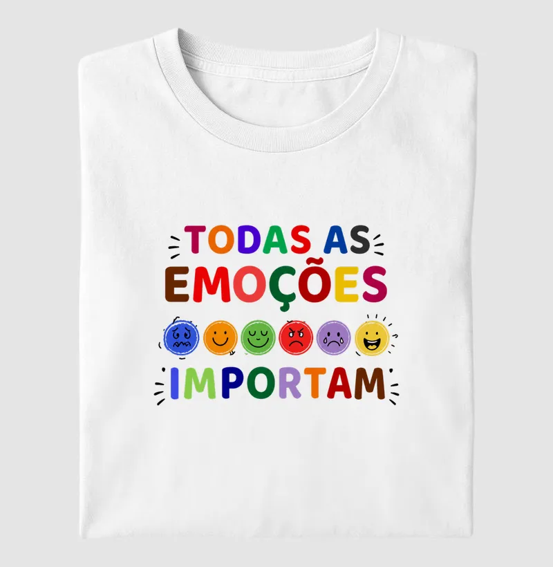 Camiseta Todas as Emoções Importam