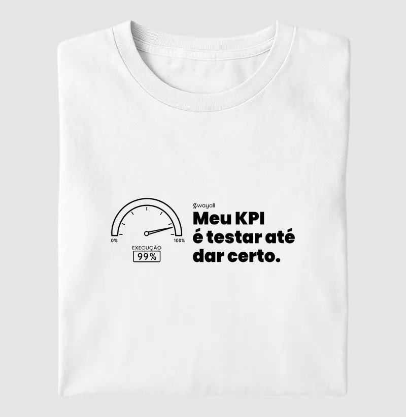 Meu KPI é testar até dar certo