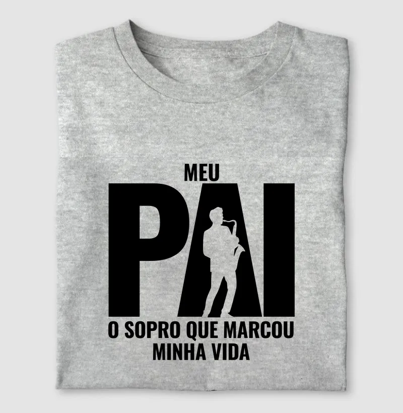 Meu pai, o sopro que marcou minha vida