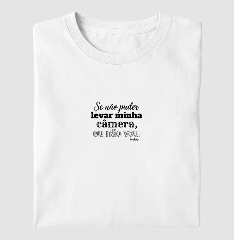 Se não puder levar minha câmera