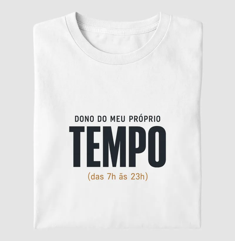 Dono do meu tempo