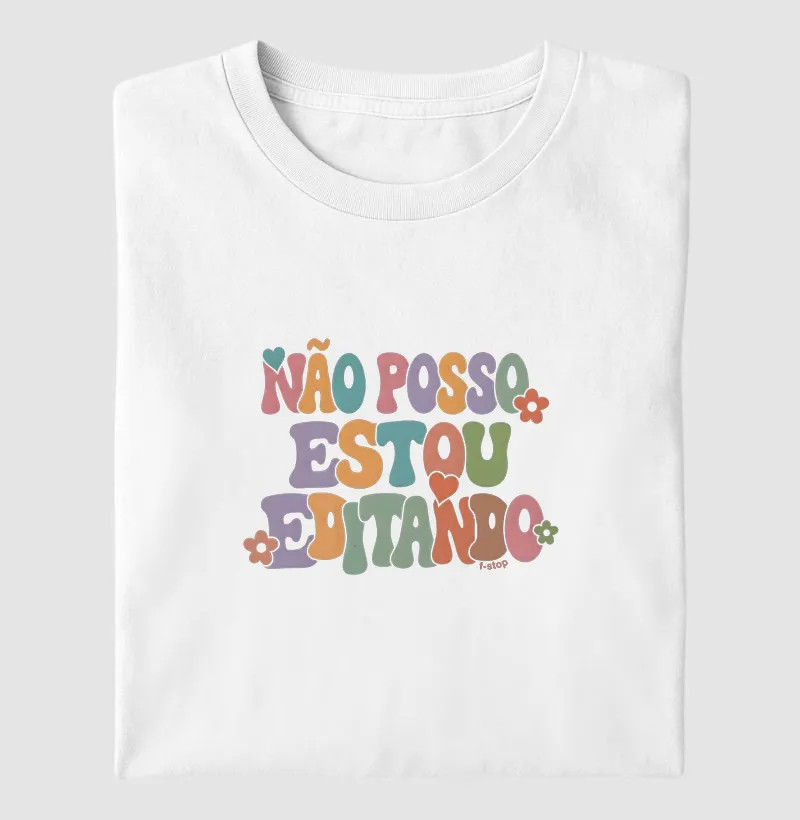 Não posso, estou editando
