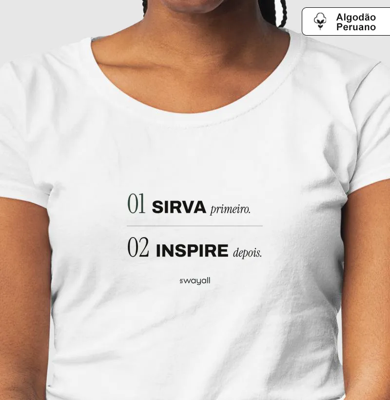 Sirva primeiro. Inspire depois
