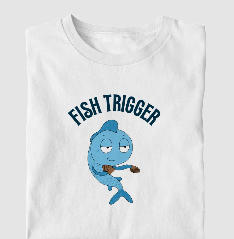 Fish Trigger - Camiseta