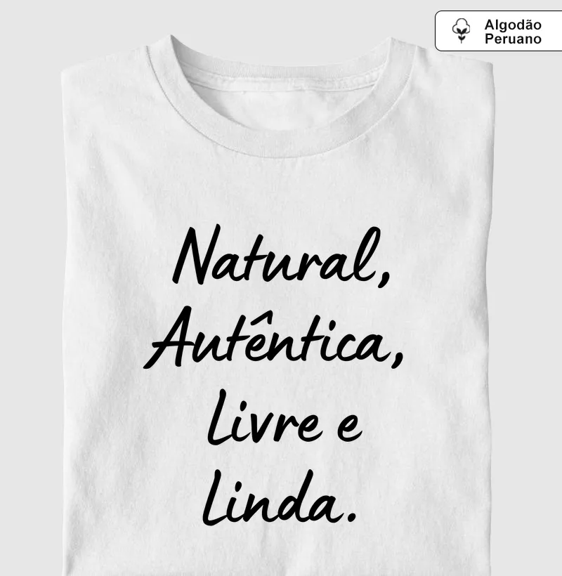 Natural, Autêntica, Livre e Linda