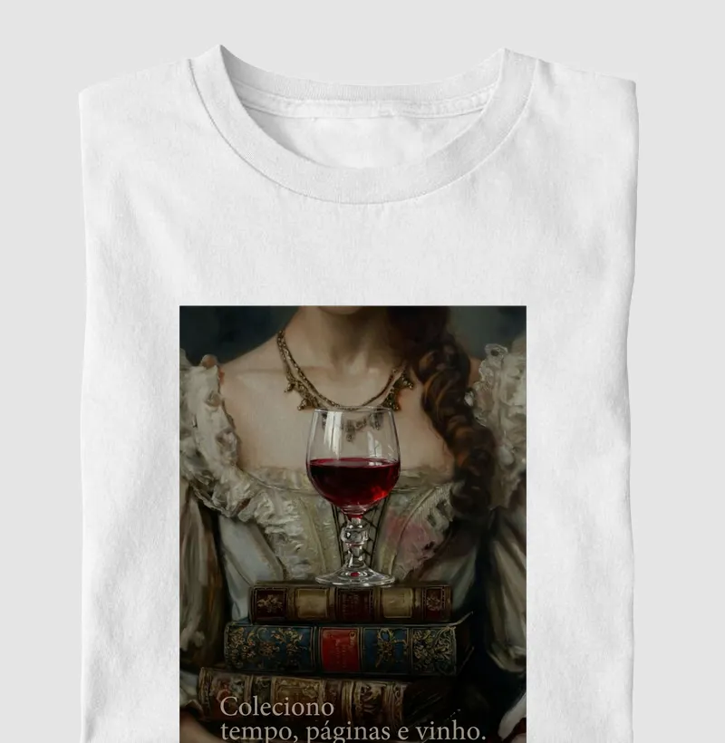 Coleciono tempo, páginas e vinho.