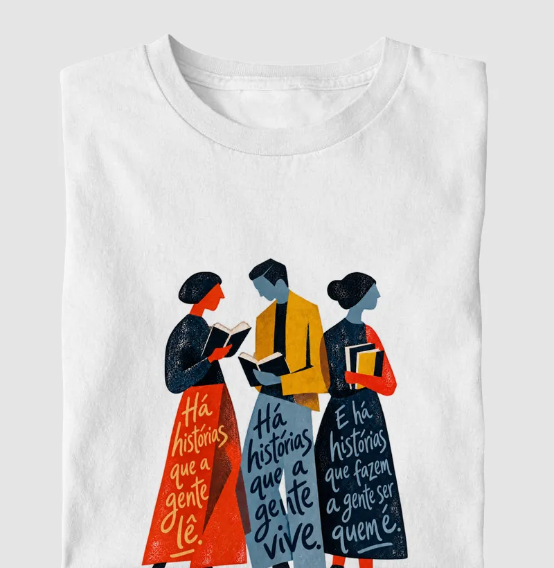 Camiseta Há Histórias Que a Gente Lê - Camiseta