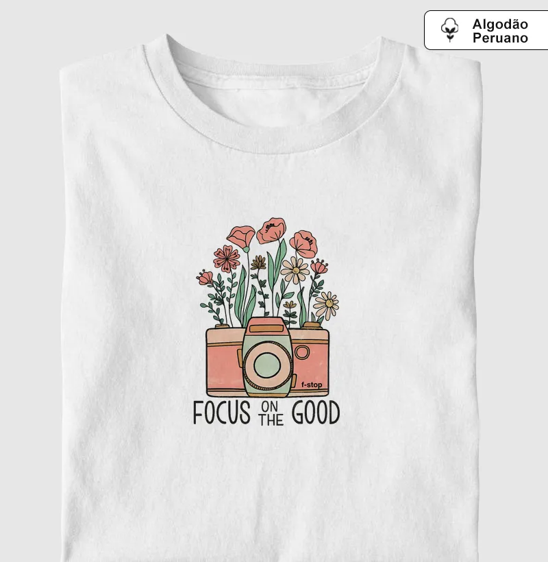 Focus on the good